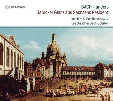 Dresdner Bach-Solisten - Bach anders - Christophorus - (CD / Titel: A-G)