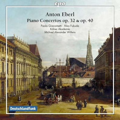 Anton Eberl (1765-1807): Klavierkonzerte op.32 & 40 - CPO - (CD / Titel: H-Z)