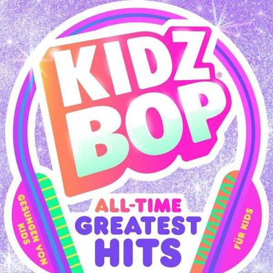 Kidz Bop Kids: Kidz Bop All Time Greatest Hits - Polydor - (CD / Titel: H-P)