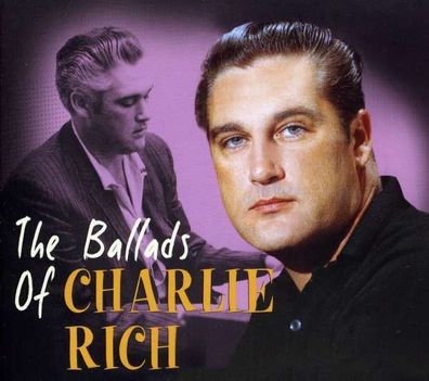 The Ballads Of Charlie Rich - Bear Family - (CD / Titel: A-G)