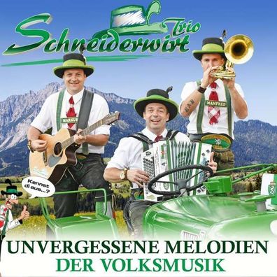 Schneiderwirt-Trio: Unvergessene Melodien der Volksmusik - MCP - (CD / Titel: Q-Z)