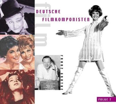 Franz Grothe (1908-1982): Deutsche Filmkomponisten, Folge 7