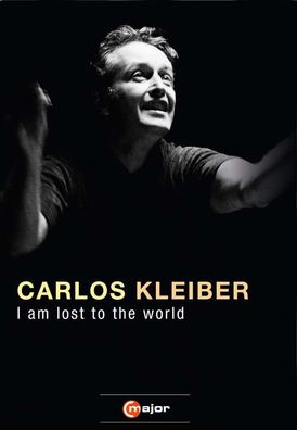 Various: - Carlos Kleiber - I am lost to the World (Dokumentat