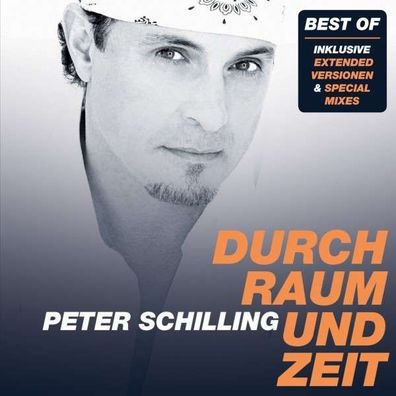 Peter Schilling: Durch Raum und Zeit (Best Of) - - (CD / D)