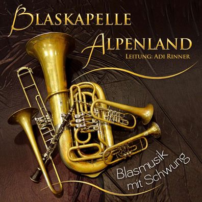 Blaskapelle Alpenland: Blasmusik mit Schwung - - (CD / Titel: A-G)