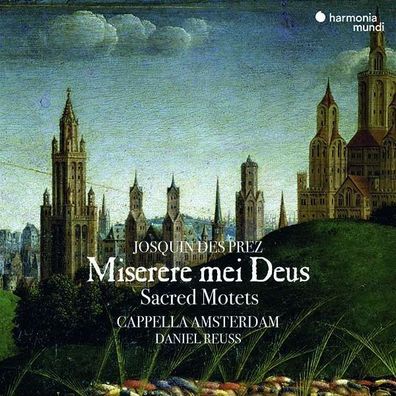 Josquin Desprez (1440-1521): Miserere mei Deus - Trauermotetten & Klagen - - (CD / M)