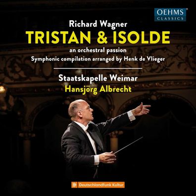 Richard Wagner (1813-1883): Tristan und Isolde - An Orchestral Passion - - (CD / T)