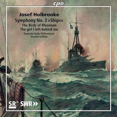 Joseph Holbrooke (1878-1958): Symphonie Nr.3 op. 90 "Ships" - - (CD / S)