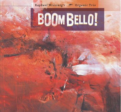 Raphael Wressnig: Boom Bello! - - (CD / B)