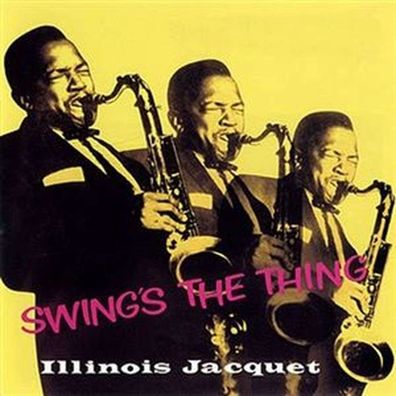 Illinois Jacquet (1922-2004): Swing's The Thing - - (Jazz / SACD)