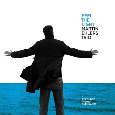 Martin Ehlers: Feel The Light - - (CD / F)