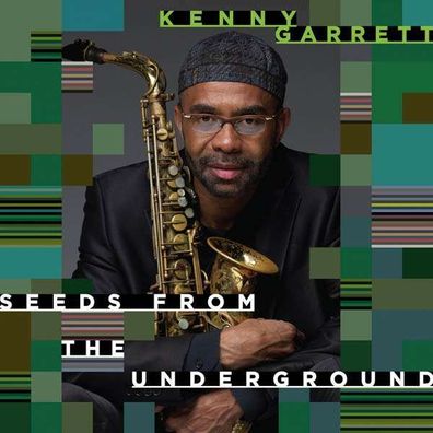 Kenny Garrett: Seeds From The Underground - - (CD / S)