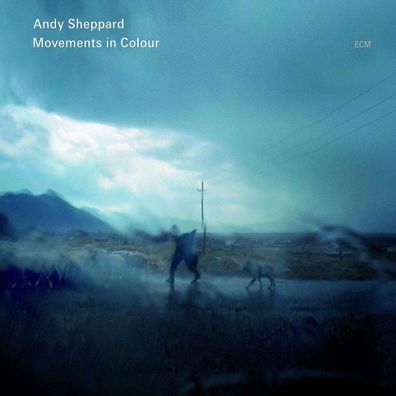 Andy Sheppard: Movements In Colour - - (CD / M)