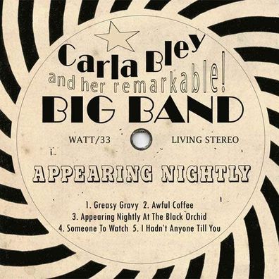 Carla Bley (1936-2023): Appearing Nightly - - (CD / A)