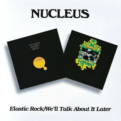 Nucleus (Ian Carr's Nucleus): Elastic Rock / We'll Talk About It Later - - (CD / E)