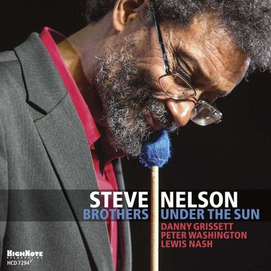 Steve Nelson: Brothers Under The Sun