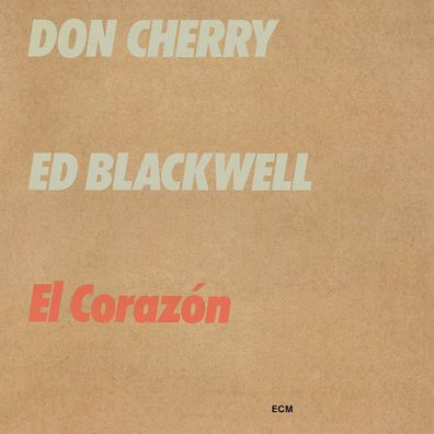 Don Cherry & Ed Blackwell: El Corazón (Touchstones) - - (CD / E)