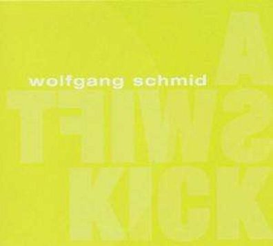 Wolfgang Schmid: A Swift Kick