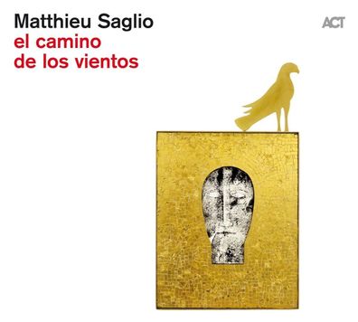 Matthieu Saglio: El Camino De Los Vientos - - (CD / E)