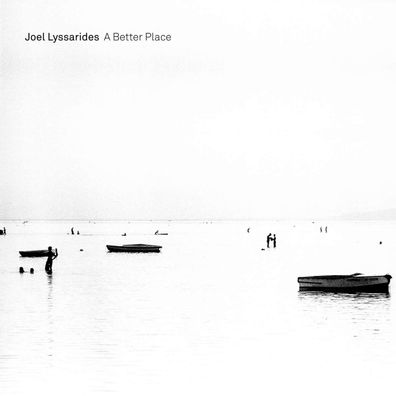 Joel Lyssarides: A Better Place - - (CD / A)