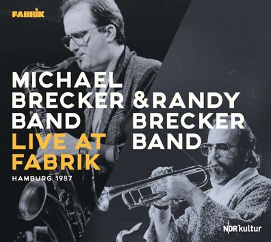 Randy Brecker & Michael Brecker: Live At Fabrik Hamburg 1987 - - (CD / L)