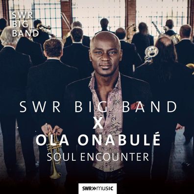 SWR Big Band & Ola Onabulé: Soul Encounter