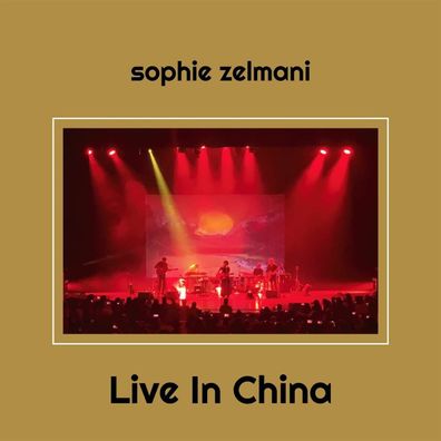 Sophie Zelmani: Live In China - - (CD / L)