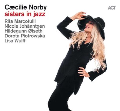 C?cilie Norby: Sisters In Jazz - - (CD / S)