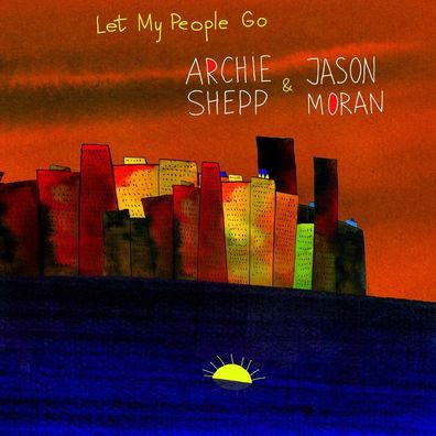 Archie Shepp & Jason Moran: Let My People Go - - (LP / L)