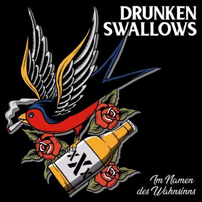 Drunken Swallows: Im Namen des Wahnsinns