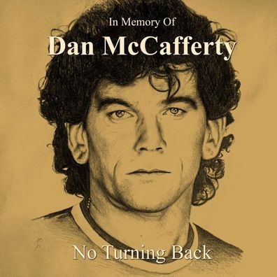 Dan McCafferty: In Memory of Dan McCafferty: No Turning Back