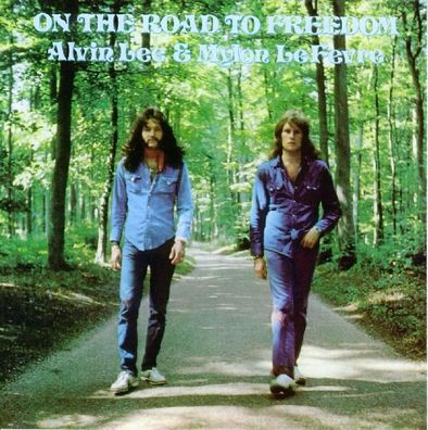 Alvin Lee & Mylon LeFevre: On The Road To Freedom