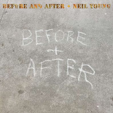 Neil Young: Before And After