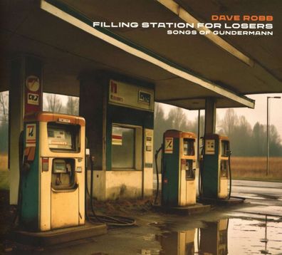 Dave Robb: Filling Station For Losers: Songs Of Gundermann - B