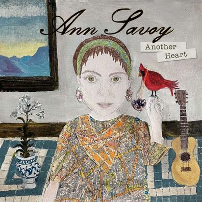 Ann Savoy: Another Heart