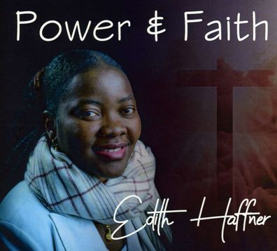 Edith Haffner: Power & Faith