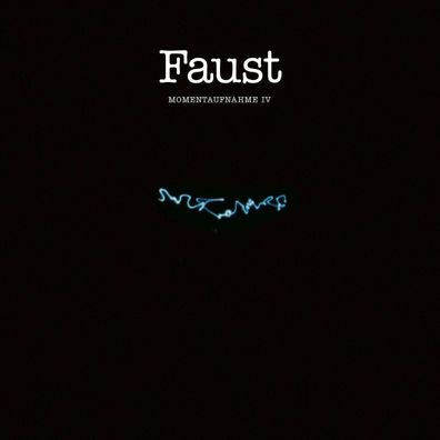 Faust: Momentaufnahme IV