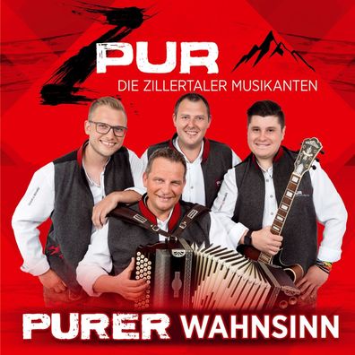 Zpur - Die Zillertaler Musikanten: Purer Wahnsinn