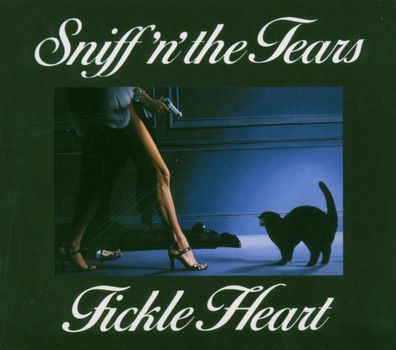 Sniff ’n’ The Tears: Fickle Heart