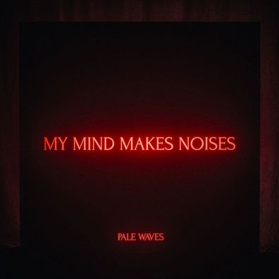 Pale Waves: Pale Waves: My Mind Makes Noises - - (LP / M)