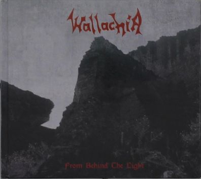 Wallachia: From Behind The Light (Limited Handnumbered Edition)