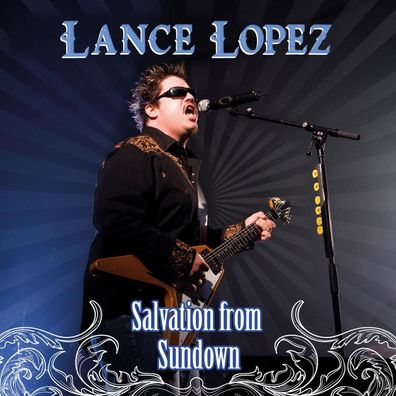 Lance Lopez: Salvation From Sundown