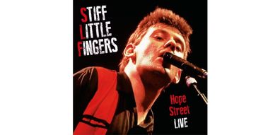 Stiff Little Fingers: Hope Street Live