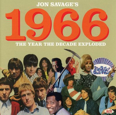 Various: Various: Jon Savage's 1966: The Year The Decade Explo