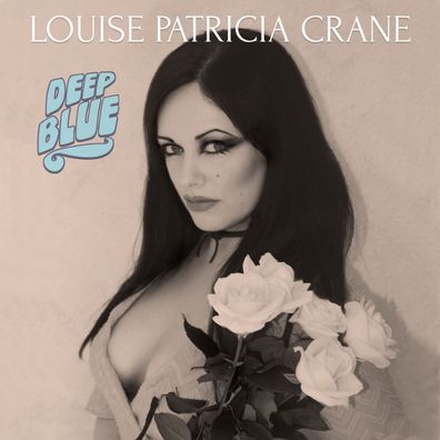 Louise Patricia Crane: Louise Patricia Crane: Deep Blue