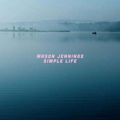 Mason Jennings: Mason Jennings: Simple Life (Limited Edition)