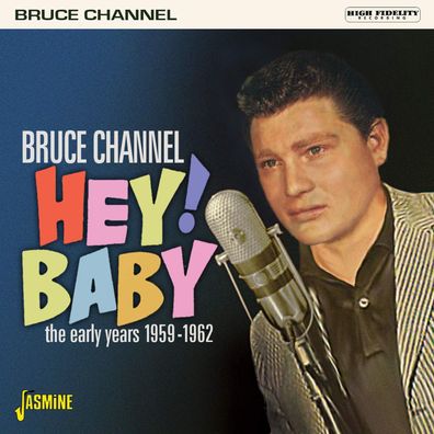 Bruce Channel: Hey! Baby