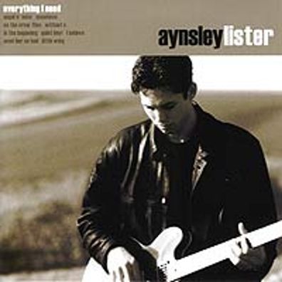 Aynsley Lister: Everything I Need