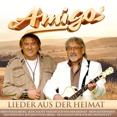 Die Amigos: Lieder aus der Heimat