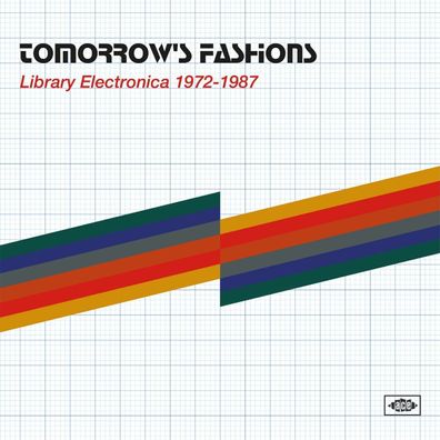 Various: Tomorrow's Fashions: Library Electronica 1972 - 1987